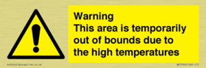 Warning This area is temporarily out of bounds due to the high temperatures